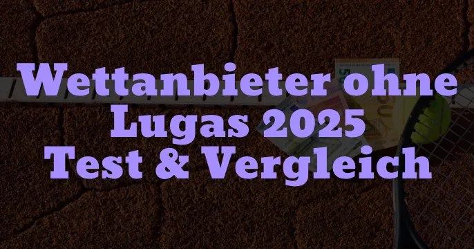 wettanbieter ohne lugas